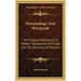 Demonology and Witchcraft: With Especial Reference to Modern Spiritualism So Called and the Doctrines of Demons