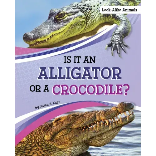 Is It an Alligator or a Crocodile?