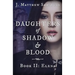 Daughters of Shadow and Blood - Book II: Elena