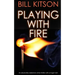 PLAYING WITH FIRE an absolutely addictive crime thriller with a huge twist