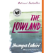 The Lowland: National Book Award Finalist; Man Booker Prize Finalist
