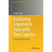 Analyzing Dependent Data with Vine Copulas: A Practical Guide with R
