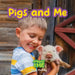 Pigs and Me: Animals and Me