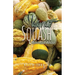 Why Not Squash: Summer Squash Cook Book
