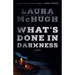 What's Done in Darkness