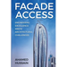 Facade Access: Engineering Excellence Meets Architectural Challenges
