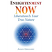 Enlightenment Now: Liberation Is Your True Nature