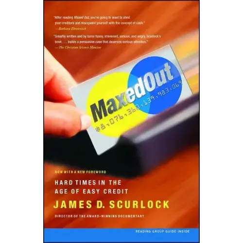 Maxed Out: Hard Times in the Age of Easy Credit