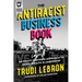 The Antiracist Business Book: An Equity Centered Approach to Work, Wealth, and Leadership