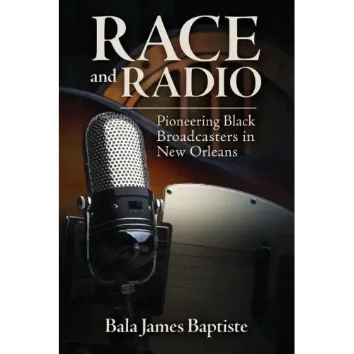 Race and Radio: Pioneering Black Broadcasters in New Orleans