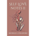 Self Love Notes II: Affirming Poetry & Prose