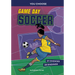 Game Day Soccer: An Interactive Sports Story