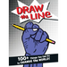Draw the Line: 100+ Things You Can Do to Change the World!