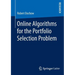 Online Algorithms for the Portfolio Selection Problem