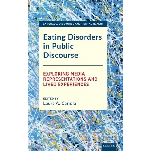 Eating Disorders in Public Discourse: Exploring Media Representations and Lived Experiences