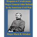 Dragoon or Cavalryman, Major General John Buford in the American Civil War
