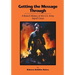 Getting the Message Through: A Branch History of the U.S. Army Signal Corps