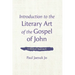 Introduction to the Literary Art of the Gospel of John: A Biblical Approach
