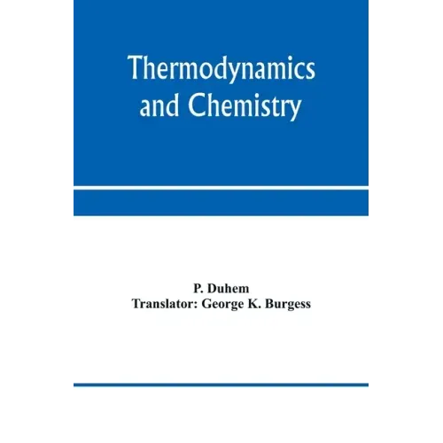 Thermodynamics and chemistry. A non-mathematical treatise for chemists and students of chemistry