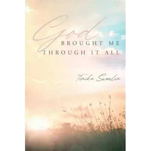 God Brought Me Through It All