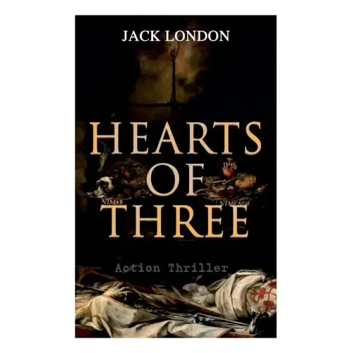 HEARTS OF THREE (Action Thriller): A Treasure Hunt Tale