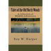 Tales of the Old North Woods: A Collection of Wildlife Adventures