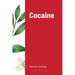 Cocaine: Includes the essay "Absinthe the Green Goddess"