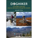 Doghiker: Great Hikes with Dogs from the Adirondacks Through the Catskills