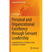 Personal and Organizational Excellence Through Servant Leadership: Learning to Serve, Serving to Lead, Leading to Transform