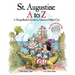 St. Augustine A to Z: A Young Reader's Guide to America's Oldest City