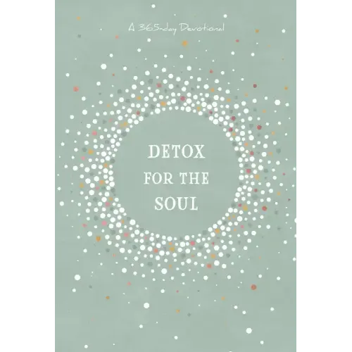 Detox for the Soul: A 365-Day Devotional