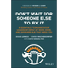 Don't Wait for Someone Else to Fix It: 8 Essentials to Enhance Your Leadership Impact at Work, Home, and Anywhere Else That Needs You