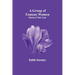 A Group of Famous Women: stories of their lives