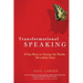 Transformational Speaking: If You Want to Change the World, Tell a Better Story