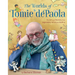 The Worlds of Tomie dePaola: The Art and Stories of the Legendary Artist and Author