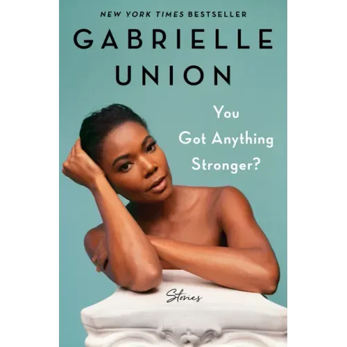 You Got Anything Stronger?: Stories