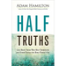 Half Truths: God Helps Those Who Help Themselves and Other Things the Bible Doesn't Say