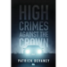 High Crimes Against The Crown