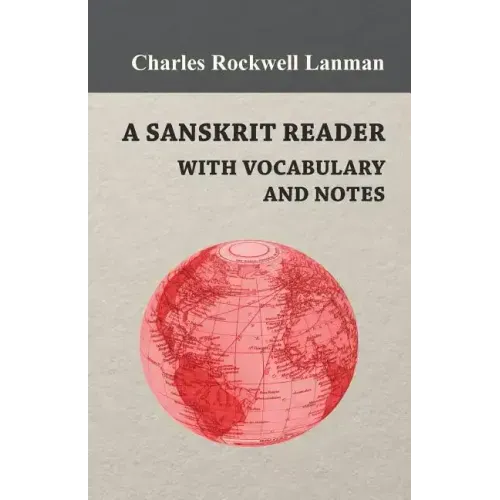 A Sanskrit Reader - With Vocabulary And Notes
