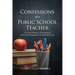 Confessions of a Public School Teacher