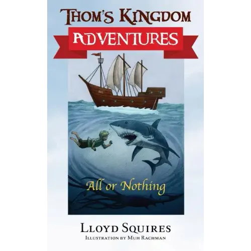Thom's Kingdom Adventures: All or Nothing