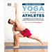 Yoga for Athletes: 10-Minute Yoga Workouts to Make You Better at Your Sport