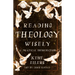 Reading Theology Wisely: A Practical Introduction