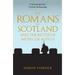 The Romans in Scotland and the Battle of Mons Graupius