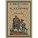 A Child's Garden of Religion Stories