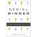 Serial Winner: 5 Actions to Create Your Cycle of Success