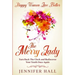 Happy Women Live Better: The Merry Lady - Turn Back The Clock And Rediscover Your Youth Once Again
