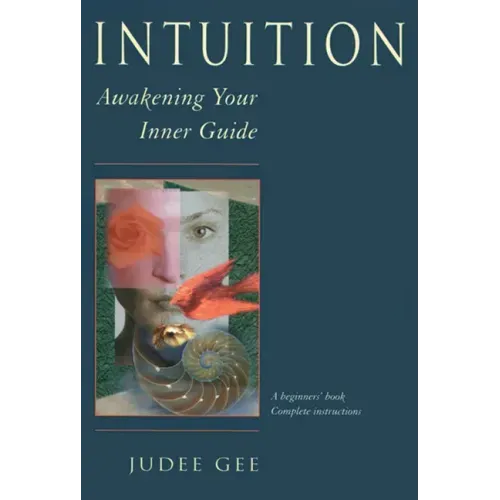 Intuition: Awakening Your Inner Guide