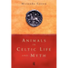 Animals in Celtic Life and Myth