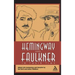 Hemingway and Faulkner in Their Time